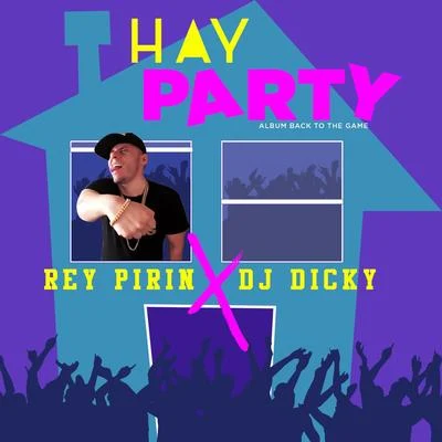 DJ Dicky/Rey Pirin Hay Party