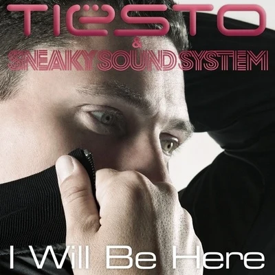 Tiesto I Will Be Here