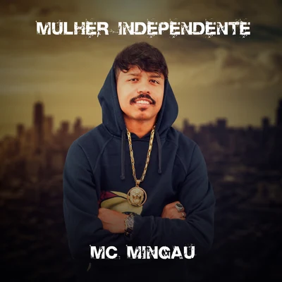 Mc Mingau Mulher Independente