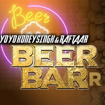 Yo Yo Honey Singh/Raftaar Beer