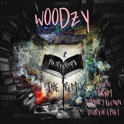 Woodzy/Maryam/Simon J Keenan/Diary of a Poet Poetry & Rhyme (feat. Maryam, Simon J Keenan & Diary of a Poet) [Remix]