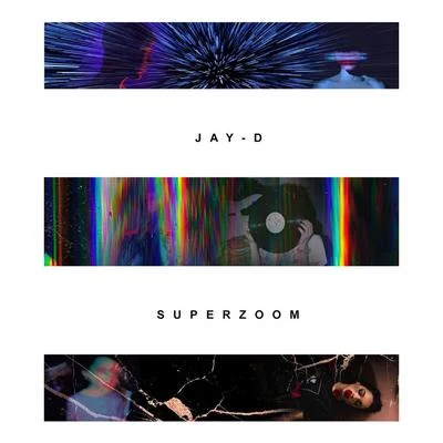 Jay-D Superzoom