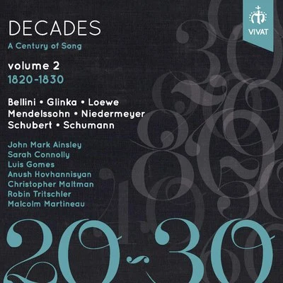 Robin Tritschler/Christopher Maltman/Malcolm Martineau/John Mark Ainsley/Luis Gomes/Sarah Connolly Decades: A Century of Song, Vol. 2