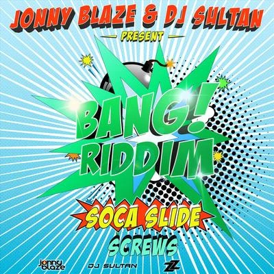 DJ Sultan/Jonny Blaze/SCREWS Soca Slide (feat. DJ Sultan & Jonny Blaze)