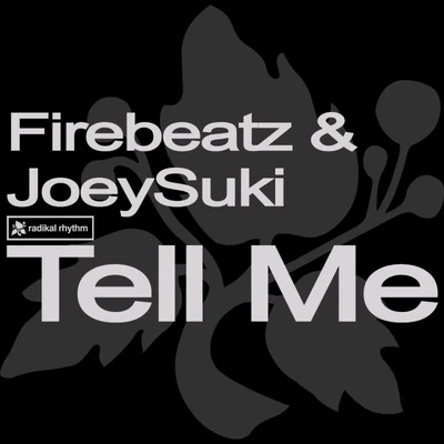 Firebeatz/JoeySuki Tell Me