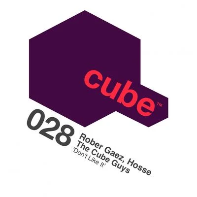 Hosse/Rober Gaez/The Cube Guys Don'T Like it