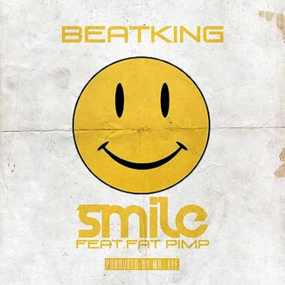 Beatking/Beat King Smile (feat. Fat Pimp)