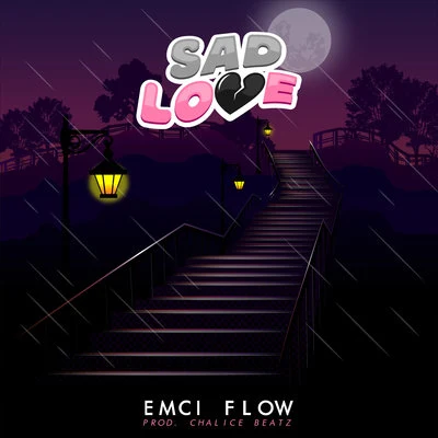 Emci Flow Sad Love