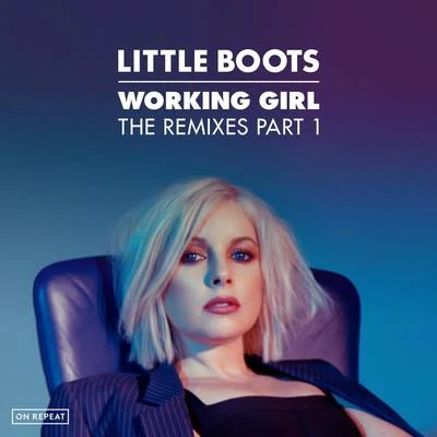 Little Boots Working Girl (The Remixes, Pt. 1)