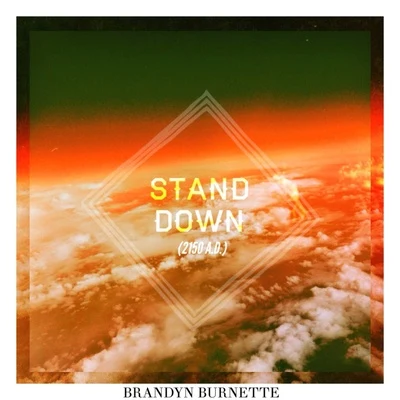 Brandyn Burnette Stand Down (feat. LaRaisha)