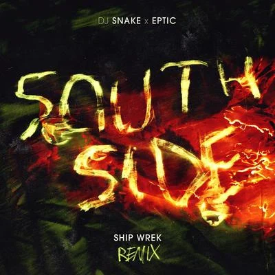 DJ Snake/Eptic/Ship Wrek SouthSide (Ship Wrek Remix)