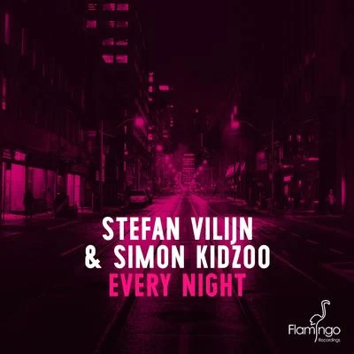 Simon Kidzoo/Stefan Vilijn Every Night (Exclusives)