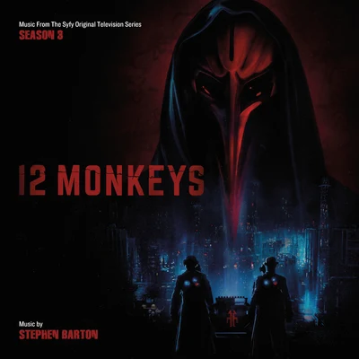 Stephen Barton 12 Monkeys: Season 3 (Music From The Syfy Original Series)