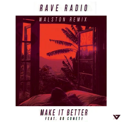 rave radio Make It Better (Walston Remix)