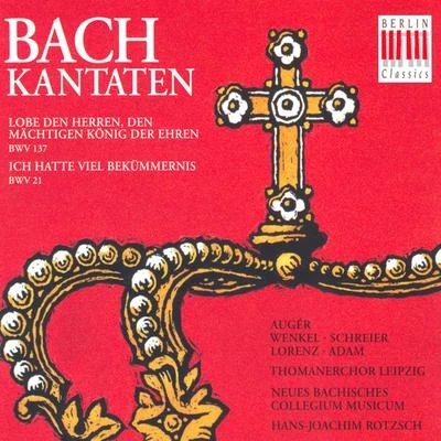 Leipzig Thomaner Choir BACH, J.S.: Cantatas - BWV 21, 137 (Rotzch)