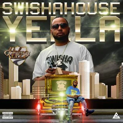 Highway Yella Swishahouse Yella