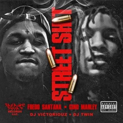 Fredo Santana/Gino Marley Street Shit