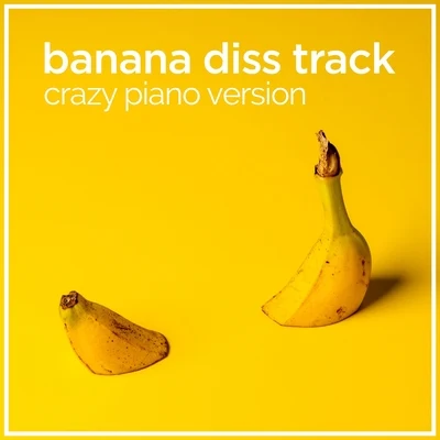 The Blue Notes Banana Diss Track - Crazy Piano Version