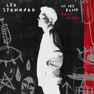 Leo Stannard In My Blood (Kant Club Mix)