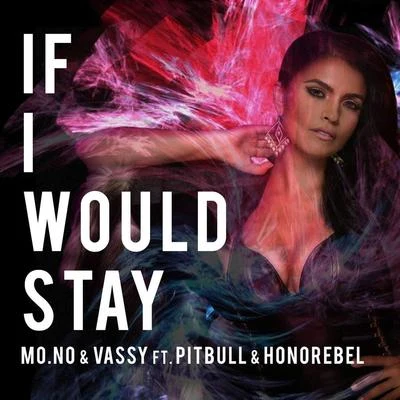 Vassy/Mo-no If I Would Stay