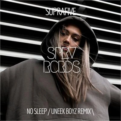 Suprafive No Sleep (Uneek Boyz Remix)