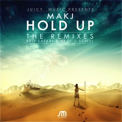 MAKJ Hold Up (Remixes)