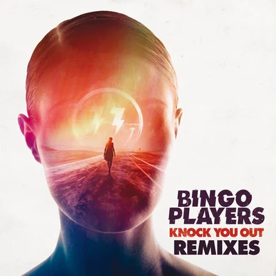 Bingo Players Knock You Out (Remixes)