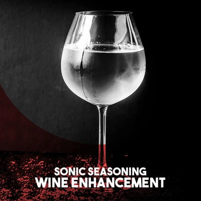 Edward Vito/Nicanor Zabaleta/Latvian Philharmonic Chamber Orchestra Sonic Seasoning: Wine Enhancement