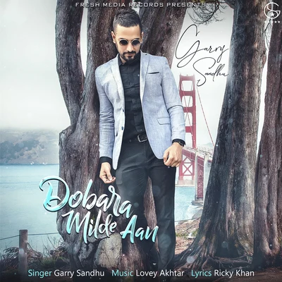 Garry Sandhu Dobara Milde Aan