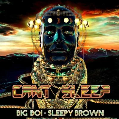 Big Boi/Sleepy Brown Can't Sleep