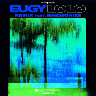 Eugy LoLo (Remix) [feat. Harmonize]