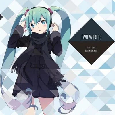 初音ミク/ZANIO TWO WORLDS