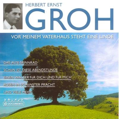 Herbert Ernst Groh Vor Meinem Vaterhaus Steht Eine Linde