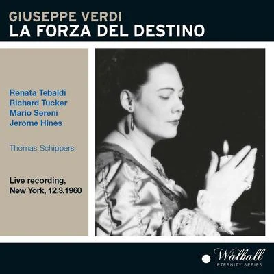 Thomas Schippers VERDI, G.: Forza del destino (La) [Opera] (Tebaldi, Tucker, Sereni, Metropolitan Opera Chorus and Orchestra, Schippers) (1960)