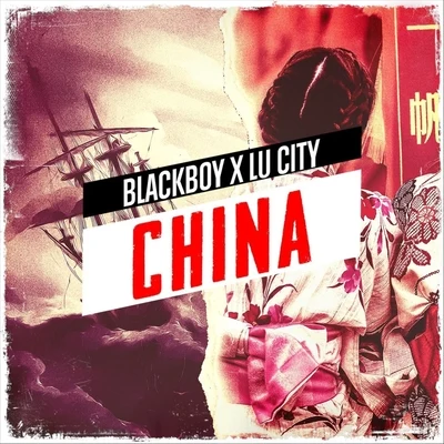 Lu City/Blackboy China (feat. Lu City)