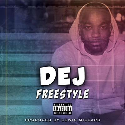 Dej/Lewis Millard Freestyle