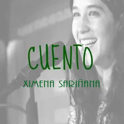 Ximena Sariñana Cuento