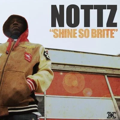 Nottz Shine So Brite - Single