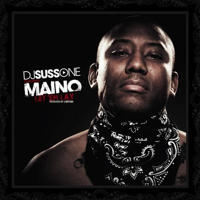 Maino/DJ Suss One Let Em Lay (feat. Maino)