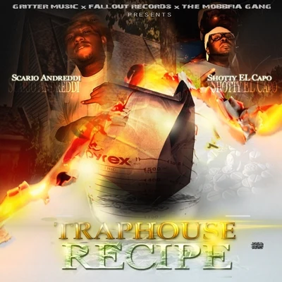 Scario Andreddi/Shotty El Capo Traphouse Recipe