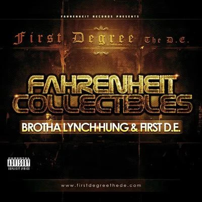 Brotha Lynch Hung Fahrenheit Collectibles, Brotha Lynch Hung and First D.E.