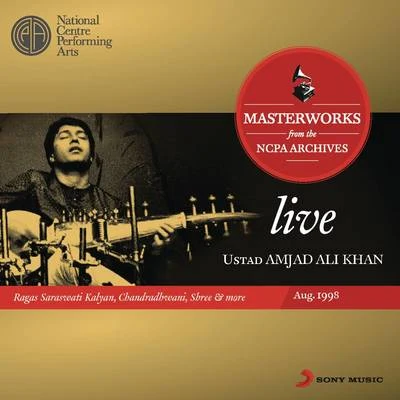 Ustad Amjad Ali Khan Live Masterworks From The NCPA Archives