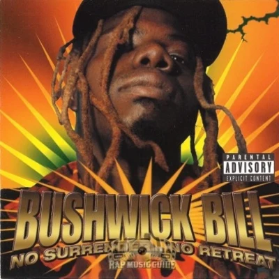 Bushwick Bill No Surrender...No Retreat