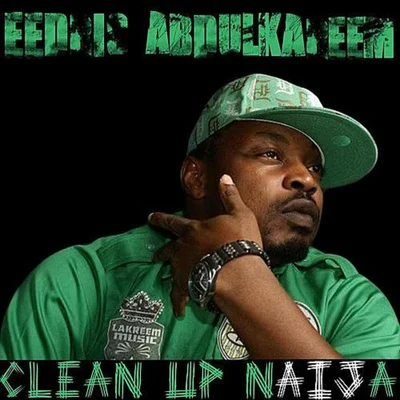 Eedris Abdulkareem Clean Up Naija