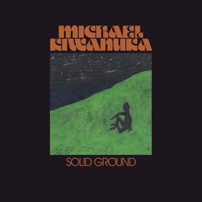 Michael Kiwanuka Solid Ground