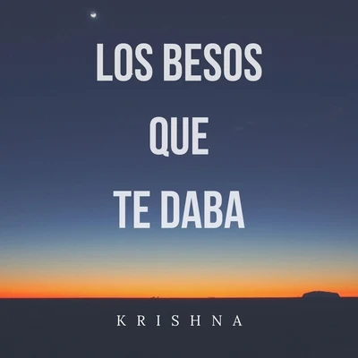 Krishna Los Besos Que Te Daba