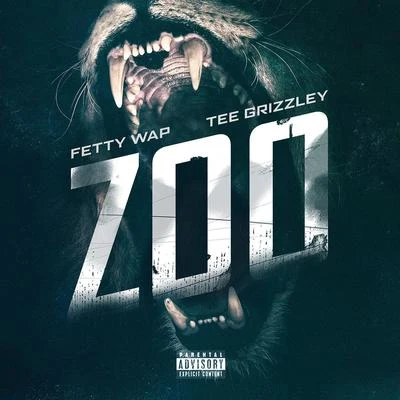 Tee Grizzley/Fetty Wap Zoo