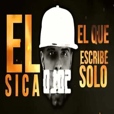 El Sica El Que Escribe Solo