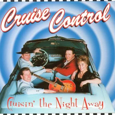 Cruise Control Cruisin The Night Away