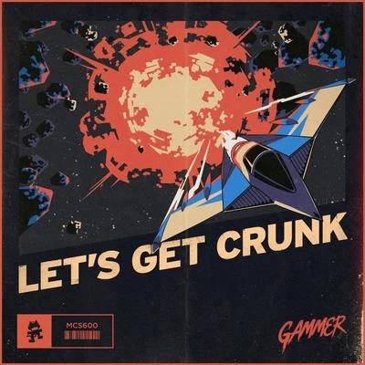 Gammer Lets Get Crunk